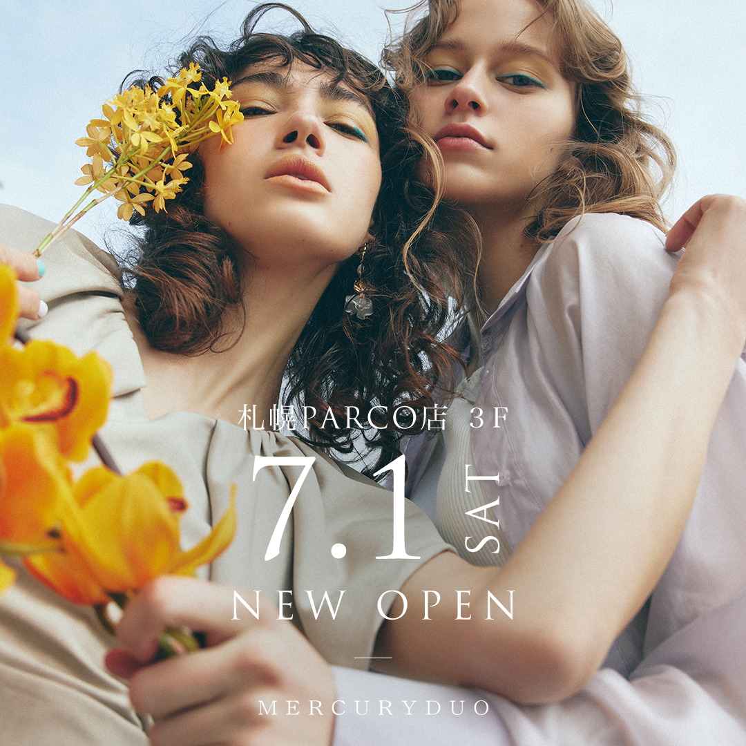 MERCURYDUO 7.1.sat 札幌PARCO NEW OPEN】 – FCPRESS